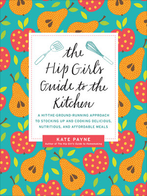cover image of The Hip Girl's Guide to the Kitchen